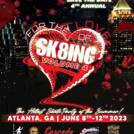 June 8th – 12th | For The Love of Sk8ing Volume 4