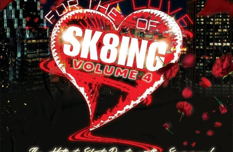 June 8th – 12th | For The Love of Sk8ing Volume 4
